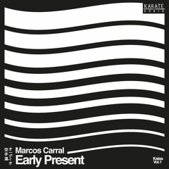 Marcos Carral - Early Present