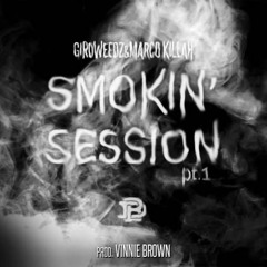 GiroWeedz & Marco Killah - Smoking Session Pt.1 (prod. Vinnie Brown)