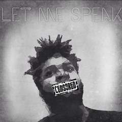 "Let me Speak" Prod by Micah D'vinci