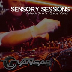 Vangar Pres. Sensory Session EP. 03