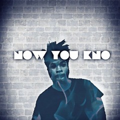 "Now you Kno'" Prod by Micah D'vinci