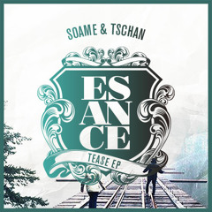 SOAME & TSCHAN - Tease