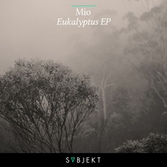 Mio - Eukalyptus (Original Mix)