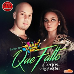 Carlos y Alejandra - Que Falto - DJ T@TO Edit Intro Rotura-133BPM - LZD