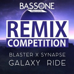 Blaster & Synapse - Galaxy Ride ( No Identity Remix ) [Contest]