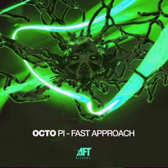 OCTO PI - Fast Approach AFT008