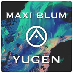 Maxi Blum - Yugen (Original Mix) [Walder Records]