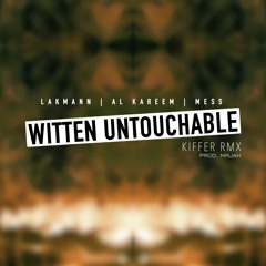 Kiffer RMX (feat. Witten Untouchable) (prod. MRJAH)