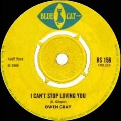 Owen Gray - I Can't Stop Loving You