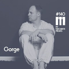 My Favourite Freaks Podcast #140 Gorge