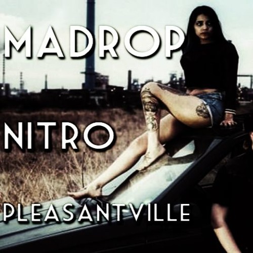 Stream [MADROP] Nitro - Pleasantville (Instrumental Freedownload) by Madrop  | Listen online for free on SoundCloud