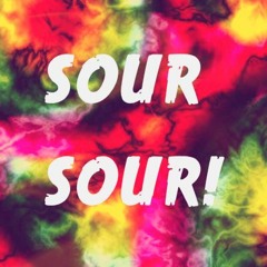 Sour Sour !
