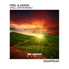 Feel & Adara - Disappear (DRYM Remix)