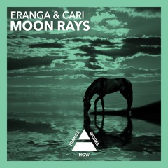 Eranga & Cari - Moon Rays (Original Mix)