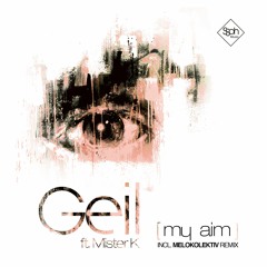 Geil - My Aim - Original Mix (souncloud Snippet)