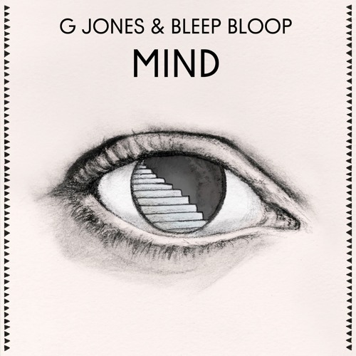 G Jones & Bleep Bloop- Mind