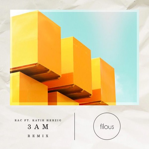 rac 3am filous remix rac 3am filous remix