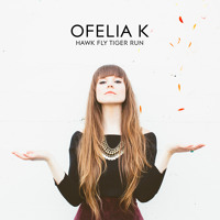 Ofelia K - Hawk Fly Tiger Run