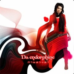 Tee Han Lar Pen Yu (ที่เห็นและเป็นอยู่) - Da Endorphine