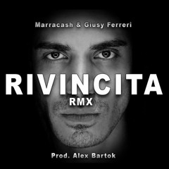 Marracash & Giusy Ferreri - Rivincita RMX (Prod. Alex Bartok) [FREE DOWNLOAD]