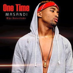 Masandi - One Time (The Interlude).mp3