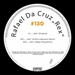 Premiere: Rafael Da Cruz - Rex (Andre Lodemann Remix) [Compost Black Label]