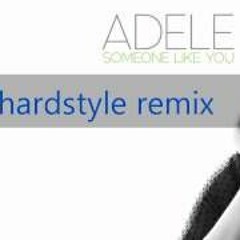 Adele ~ Someone Like You (Dj Robbe Hardstyle Remix)