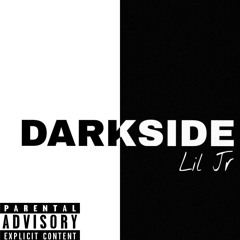 Lil Jr - Darkside