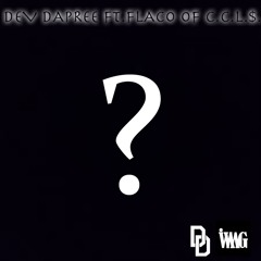 Question (Whats Going On) ft. Flaco of C.C.L.$.