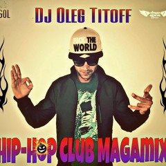 Hip-Hop & Twerking Club Mega Mix (Dj Oleg Titoff)
