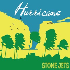 Stone Jets - Hurricane
