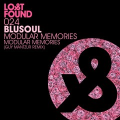 Blusoul  - Modular Memories (Guy Mantzur Remix)