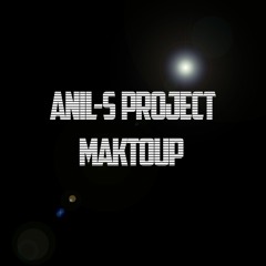 Anıl - S Project Maktoup