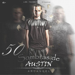 Arcangel - 50 Sombras De Austin (Remix By. DJ Yampi 593) 2k16