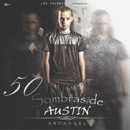 Stream Arcangel - 50 Sombras De Austin (Remix By. DJ Yampi 593) 2k16 by DJ  YAMPI OFFICIAL ✓ | Listen online for free on SoundCloud