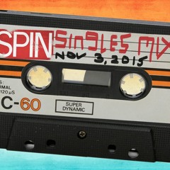 SPIN Singles Mix: November 3, 2015