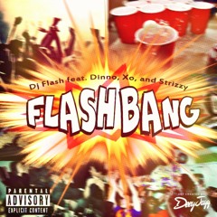 FlashBang feat. Dinno, XO, and Strizzy