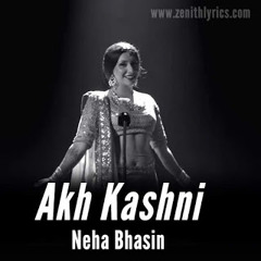 Akh Kashni - Neha Bhasin Punjabi Folk Song