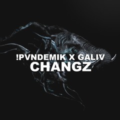 !PVNDEMIK ✖ Galiv - CHANGZ / Trap Sounds Premiere