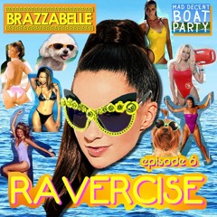 Brazzabelle's #RAVERCISE Ep. 6 - Mad Decent Boat Party Edition