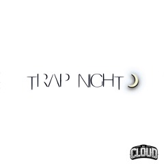 Trap Night
