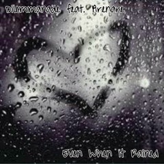 Even When It Rained