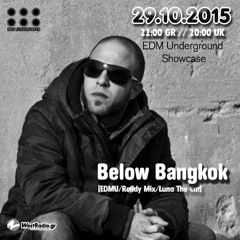 Below Bangkok @ EDM Underground Showcase 29 oct 2015  - www.westradio.gr