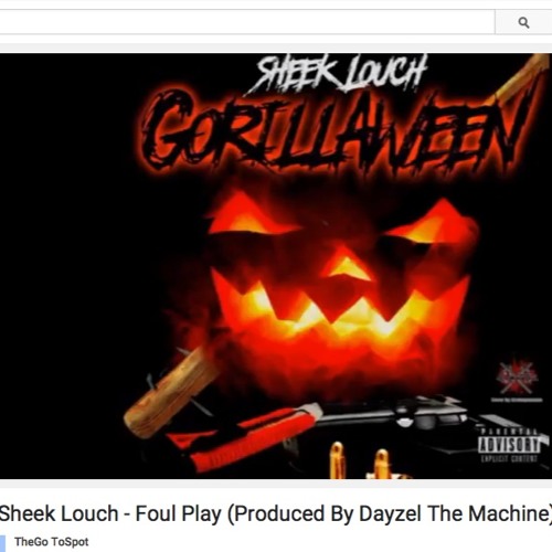 SheekLouch Foul Play - Prod By @DayzelTheMachine