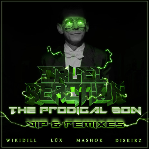 Cruel Reaction - The Prodigal Son (Diskirz Remix)[CONTEST WINNER]