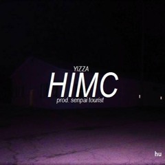 Yizza - H.I.M.C (Prod. Senpai Tourist)