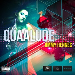 Jimmy HenneC - Quaalude (Prod. Jak Brown)