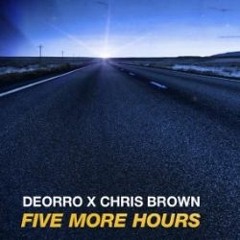 Deorro, Chris Brown - Five More Hours ( MaJoR Bootleg )