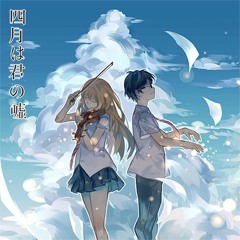 Stream CosmicKunai  Listen to Shigatsu wa Kimi no Uso Classical Songs  playlist online for free on SoundCloud