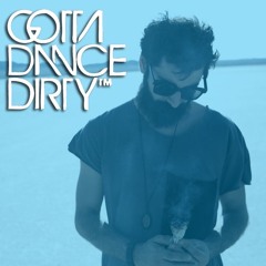 Goldcap - Gotta Dance Dirty Guestmix (10 - 28 - 2015)